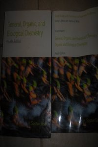 Organic and Biological Chemistry 4th Edition Plus General Organic and Biological Study Guide with Solutions 4th Edition