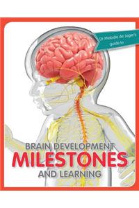 Brain development milestones and learning