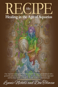 RECIPE -Healing In The Age Of Aquarius