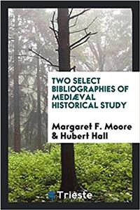 Two select bibliographies of mediï¿½val historical study