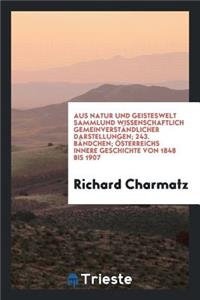 Ã?sterreichs Innere Geschichte Von 1848 Bis 1907