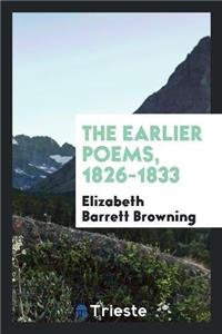 Earlier Poems, 1826-1833