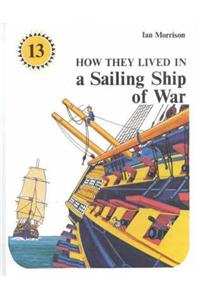 How They Lived in a Sailing Ship of War
