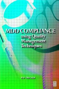 MDD Compliance Using Quality Management Techniques