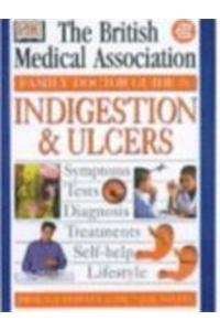 Bma Family Doctor: Indigestion & Ulcers