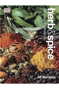 Herb and Spice: A Cook's Reference