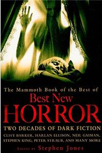 The Mammoth Book of the Best of Best New Horror