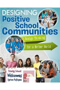 Designing Positive School Communities