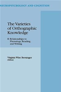 Varieties of Orthographic Knowledge