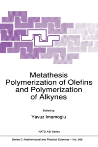 Metathesis Polymerization of Olefins and Polymerization of Alkynes