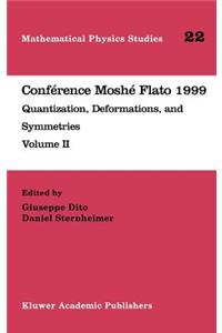 Conférence Moshé Flato 1999: Quantization, Deformations, and Symmetries Volume II