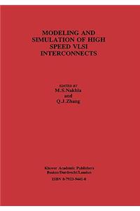 Modeling and Simulation of High Speed VLSI Interconnects