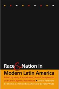 Race and Nation in Modern Latin America