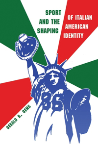 Sport and the Shaping of Italian-American Identity