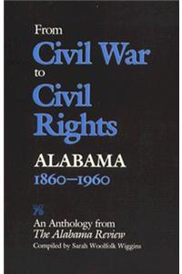 From Civil War to Civil Rights, Alabama 1860-1960