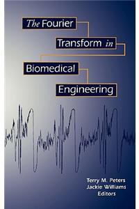 Fourier Transform in Biomedical Engineering