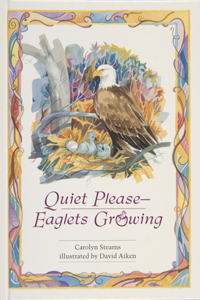 Quiet Please--Eaglets Growing