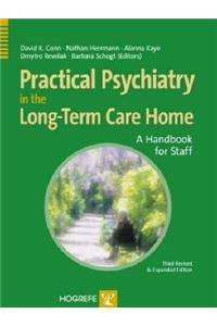 Practical Psychiatry in the Long-Term Care Home: A Handbook for Staff