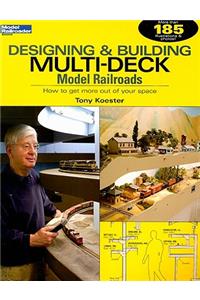 Designing & Building Multi-Deck Model Railroads