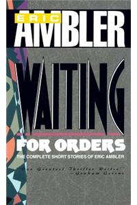Waiting for Orders