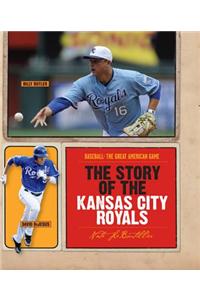 The Story of the Kansas City Royals