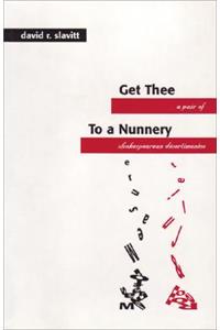 Get Thee to a Nunnery