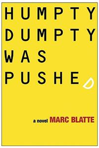 Humpty Dumpty Was Pushed