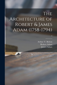 Architecture of Robert & James Adam (1758-1794); 1