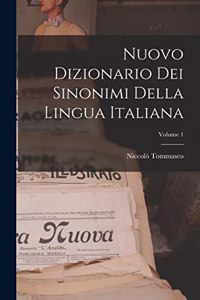 Nuovo Dizionario Dei Sinonimi Della Lingua Italiana; Volume 1