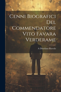 Cenni Biografici Del Commendatore Vito Favara Verderame