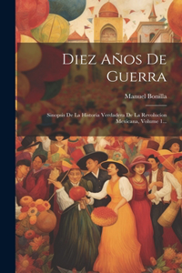 Diez Años De Guerra