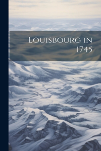 Louisbourg in 1745