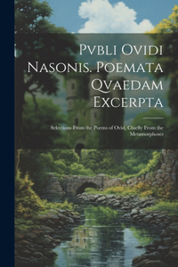 Pvbli Ovidi Nasonis. Poemata Qvaedam Excerpta