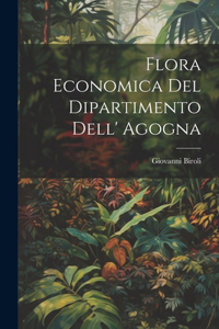 Flora Economica Del Dipartimento Dell' Agogna