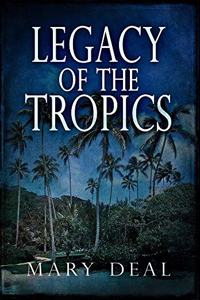 Legacy Of The Tropics