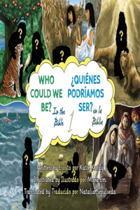 Who Could We Be in the Bible - ¿Quiénes podríamos ser en la Biblia?