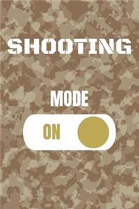 Shooting Mode On
