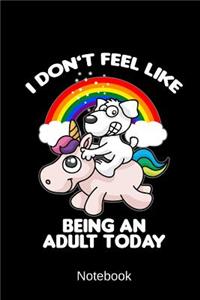 Notebook - I don't feel like beeing an adult today