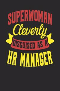 Superwoman Cleverly Disguised As A HR Manager: HR Manager Notebook HR Manager Journal 110 White Dot Grid Pages 6 x 9 Handlettering Logbook