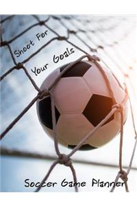 Shoot For Your Goals Soccer Game Planner