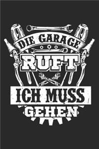 Die Garage Ruft Ich Muss Gehen