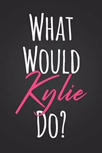 What Would Kylie Do?