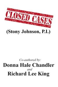 CLOSED CASES (Stony Johnson, P.I.)