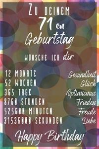 Zu deinem 71en Geburtstag wünsche ich dir