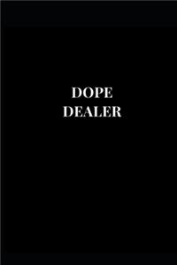 Dope Dealer