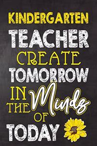 Kindergarten Teacher Create Tomorrow in The Minds Of Today