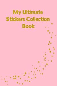 My Ultimate Stickers Collection Book