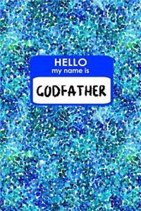 Hello My Name Is Godfather