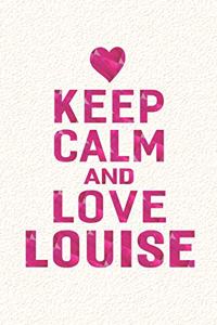 Keep Calm and Love Louise