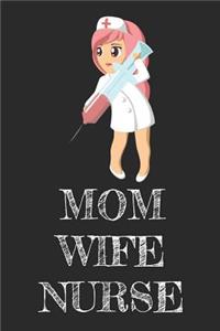 Mom Wife Nurse